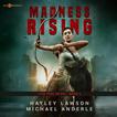 Madness Rising: Age Of Madness - A Kurtherian Gambit Series Audiobook, by Hayley Lawson#hayley-lawson|Michael Anderle#michael-anderle|