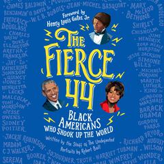 The Fierce 44: Black Americans Who Shook Up the World Audiobook, by The Staff Of The Undefeated