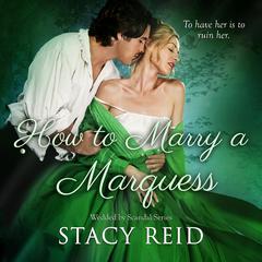 How to Marry a Marquess Audiobook, by Stacy Reid