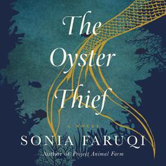 The Oyster Thief: A Novel Audiobook, by Sonia Faruqi