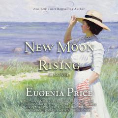 New Moon Rising Audiobook, by Eugenia Price