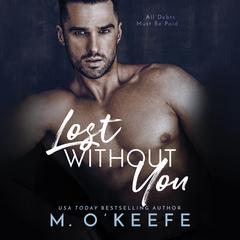 Lost Without You Audiobook, by Molly O’Keefe