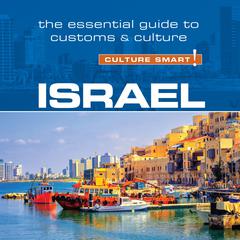 Israel - Culture Smart!: The Essential Guide to Customs & Culture Audiobook, by Jeffrey Geri