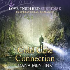 Cold Case Connection Audiobook, by Dana Mentink