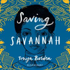 Saving Savannah Audiobook, by Tonya Bolden