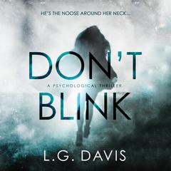 Dont Blink: A gripping psychological thriller Audiobook, by L. G. Davis