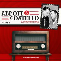 Abbott and Costello: Volume 2 Audiobook, by 