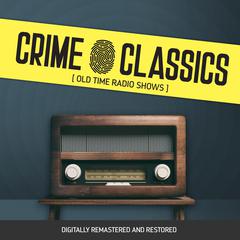 Crime Classics Audiobook, by Elliot Lewis