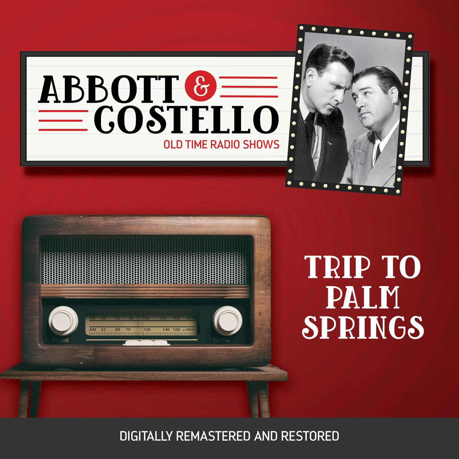 Abbott and Costello: Trip to Palm Springs Audiobook, by Bud Abbott