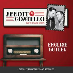 Abbott and Costello: English Butler Audiobook, by Bud Abbott