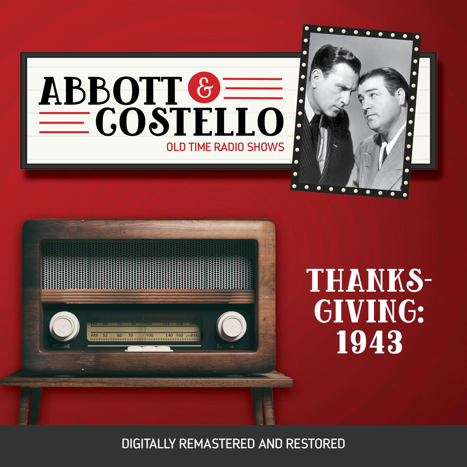 Abbott and Costello: Thanksgiving 1943 Audiobook, by Bud Abbott