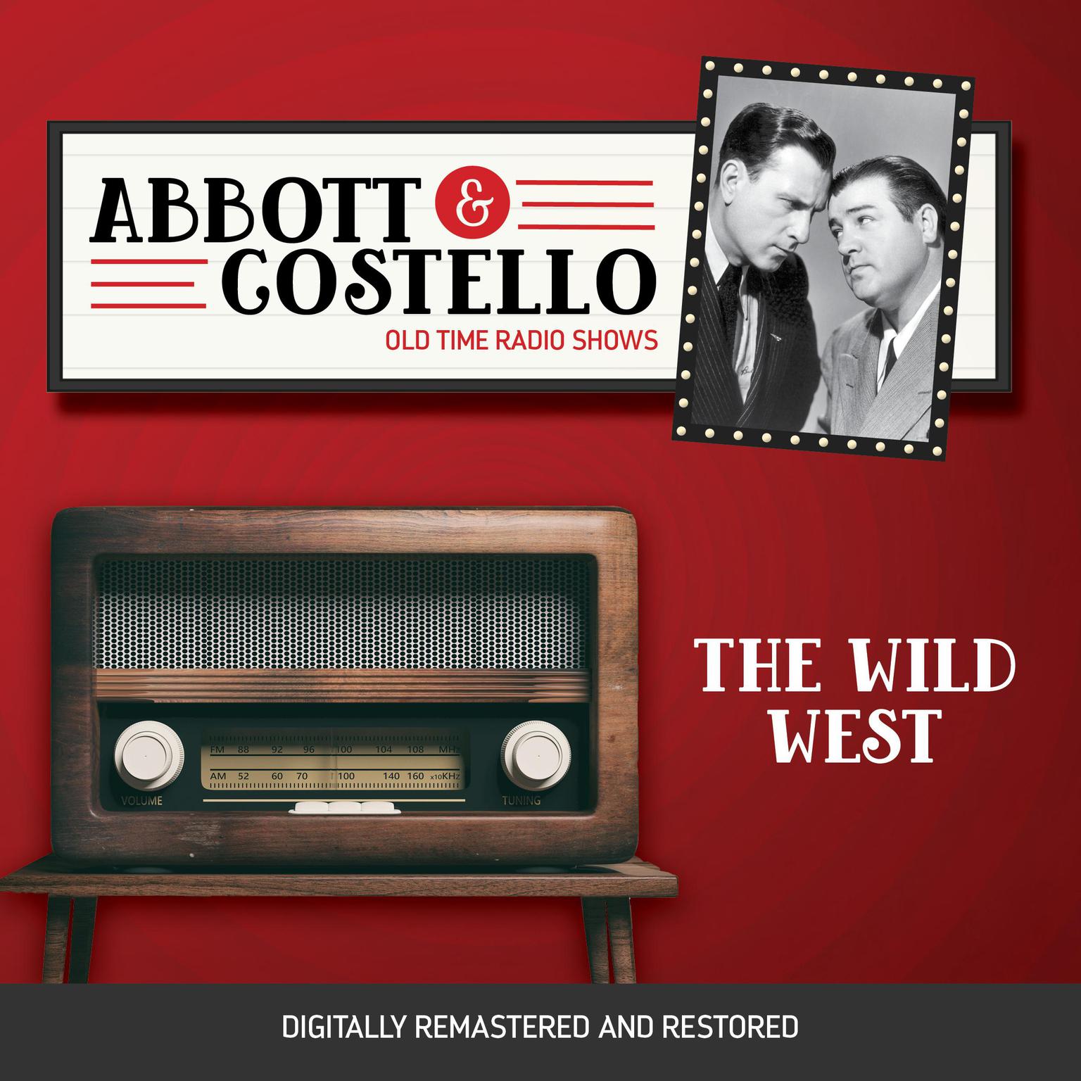 Abbott and Costello: The Wild West Audiobook, by Bud Abbott