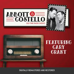 Abbott and Costello: Featuring Cary Grant Audiobook, by Bud Abbott