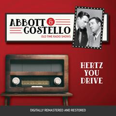 Abbott and Costello: Hertz You Drive Audiobook, by Bud Abbott