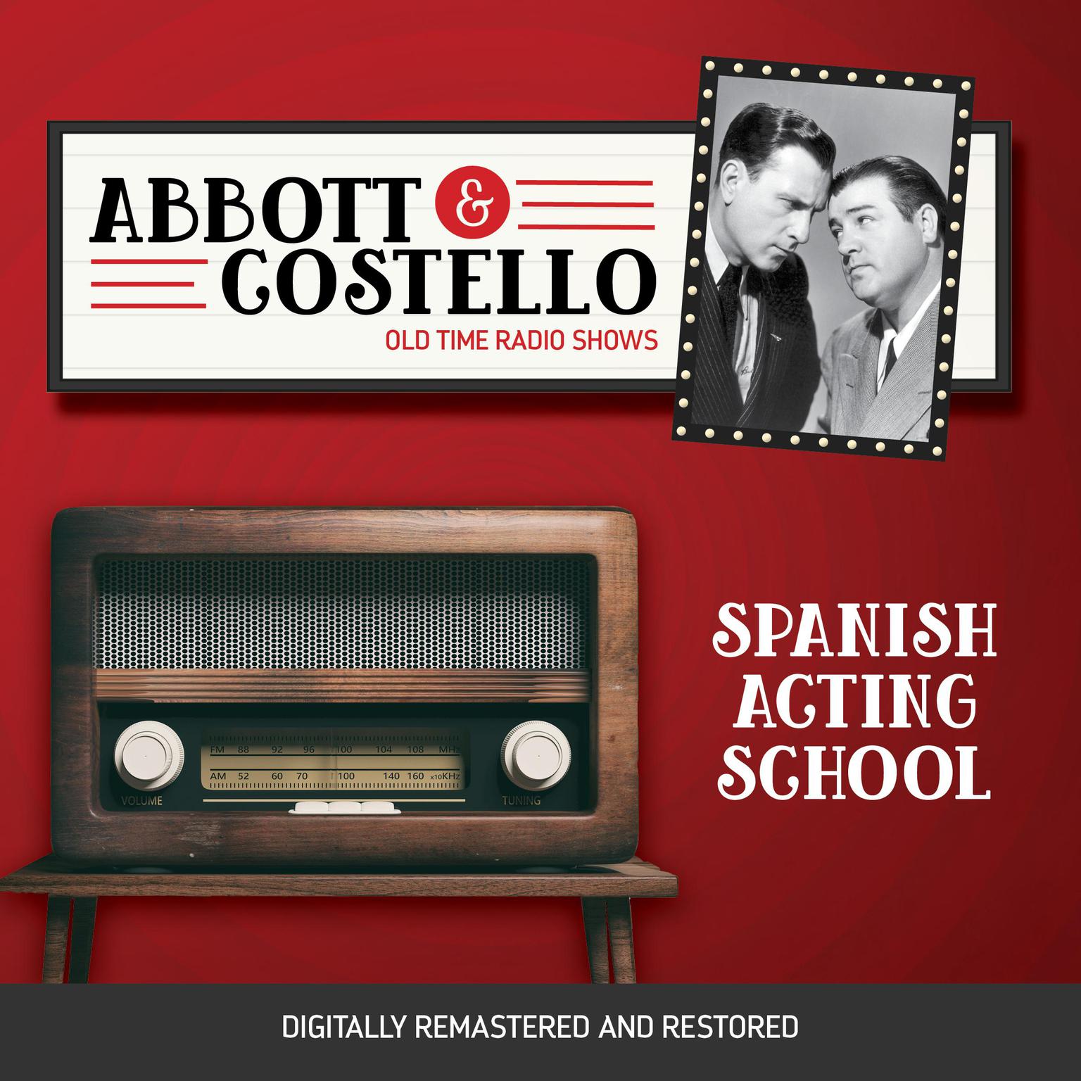 Abbott and Costello: Spanish Acting School Audiobook, by Bud Abbott