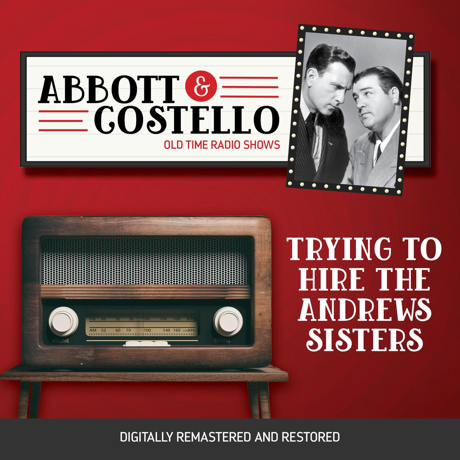 Abbott and Costello: Trying to Hire the Andrews Sisters Audiobook, by Bud Abbott