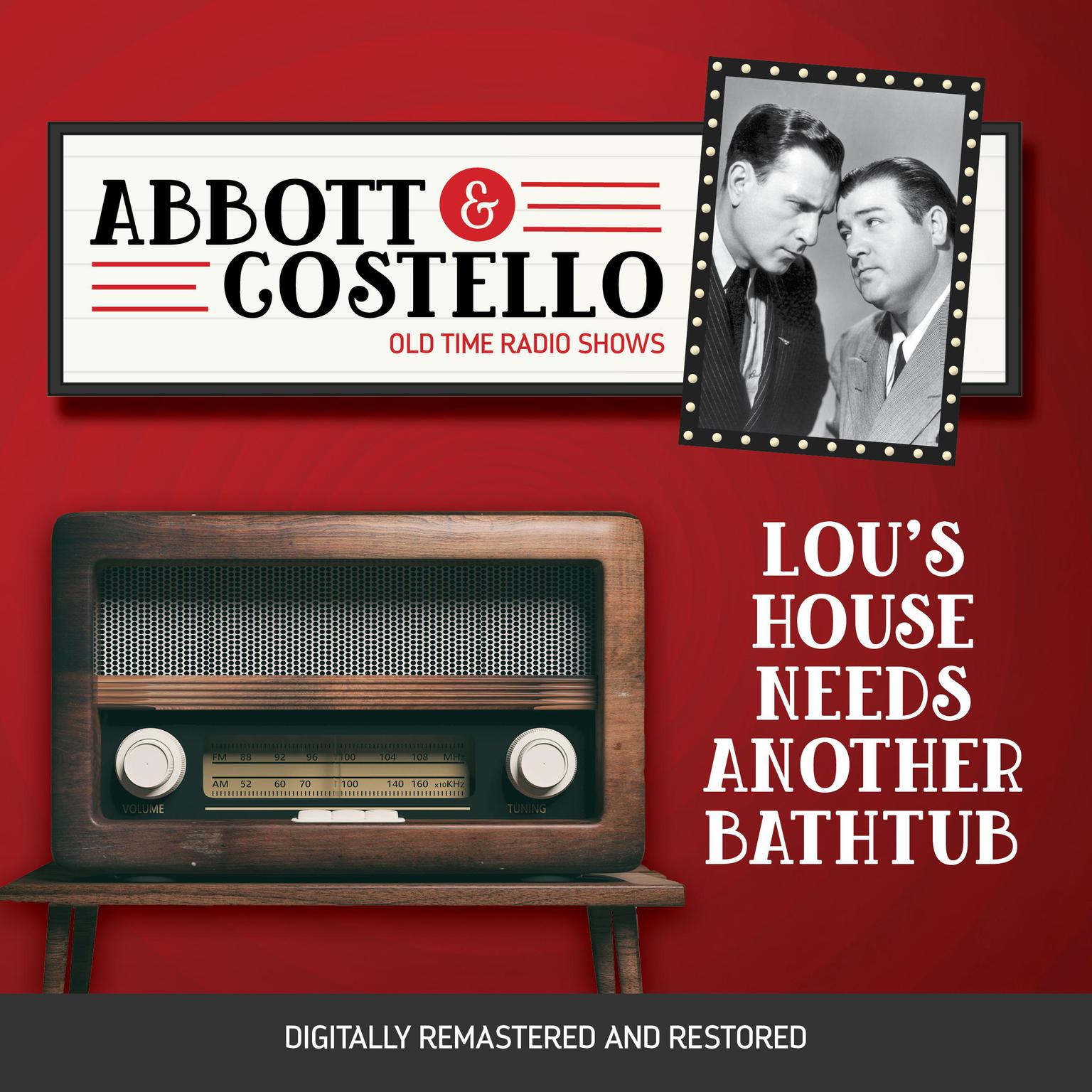 Abbott and Costello: Lous House Needs Another Bathtub Audiobook, by Bud Abbott