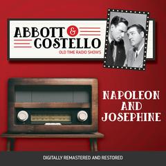 Abbott and Costello: Napoleon and Josephine Audiobook, by Bud Abbott