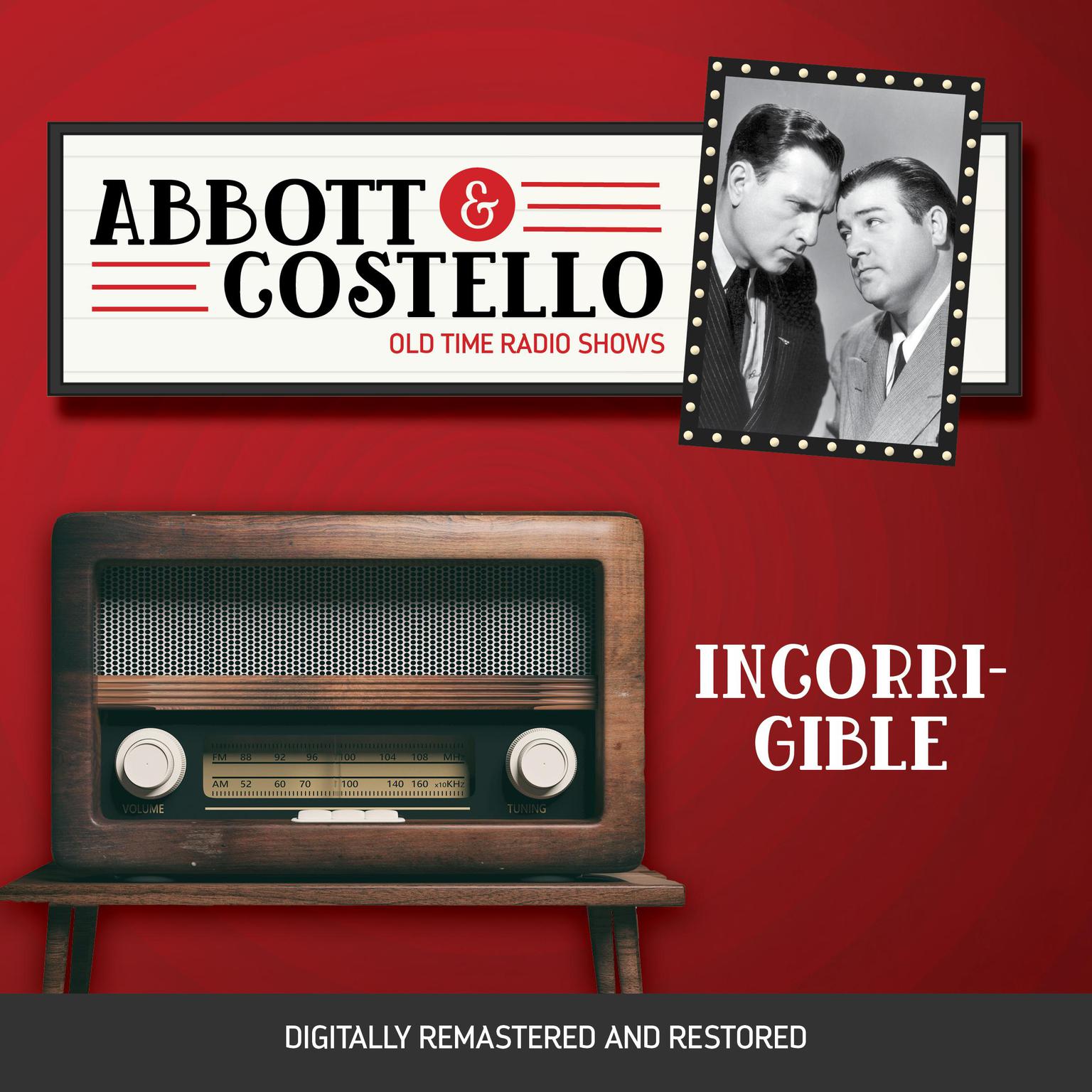 Abbott and Costello: Incorrigible Audiobook, by Bud Abbott