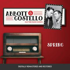 Abbott and Costello: Spring Audiobook, by Bud Abbott