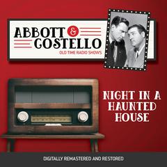 Abbott and Costello: Night in a Haunted House Audiobook, by Bud Abbott