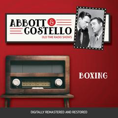 Abbott and Costello: Boxing Audiobook, by Bud Abbott