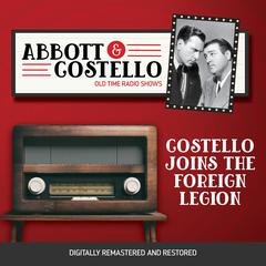Abbott and Costello: Costello Joins the Foreign Legion Audiobook, by Bud Abbott