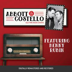 Abbott and Costello: Featuring Benny Rubin Audiobook, by Bud Abbott