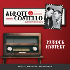 Abbott and Costello: Murder Mystery Audiobook, by Bud Abbott