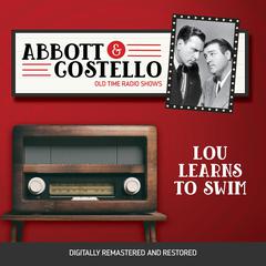 Abbott and Costello: Lou Learns to Swim Audiobook, by Bud Abbott