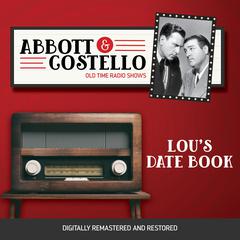 Abbott and Costello: Lous Date Book Audiobook, by Bud Abbott