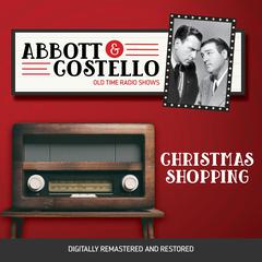 Abbott and Costello: Christmas Shopping Audiobook, by Bud Abbott