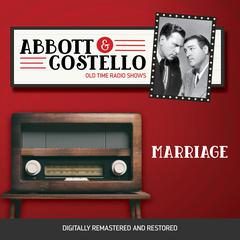 Abbott and Costello: Marriage Audiobook, by Bud Abbott