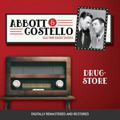 Abbott and Costello: Drugstore Audiobook, by Bud Abbott