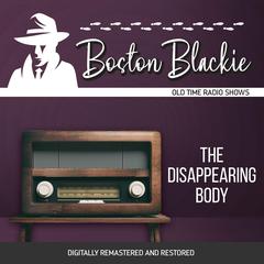 Boston Blackie: The Disappearing Body Audiobook, by Jack Boyle