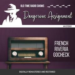 Dangerous Assignment: French Riveria Gocheck Audiobook, by Adrian Gendot