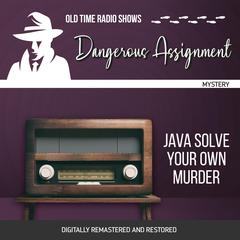 Dangerous Assignment: Java Solve Your Own Murder Audiobook, by Adrian Gendot