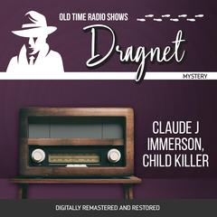 Dragnet: Claude Jimmerson, Child Killer Audiobook, by Jack Webb
