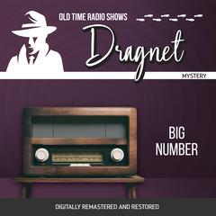 Dragnet: Big Number Audiobook, by Jack Webb