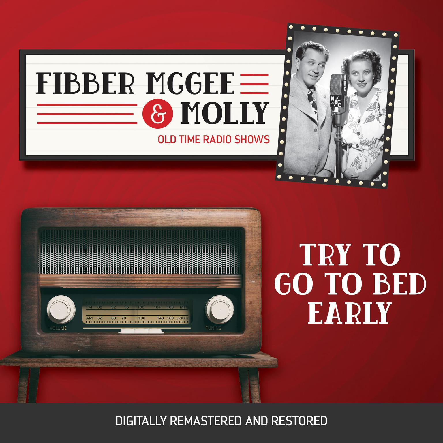 Fibber McGee and Molly: Try to go to Bed Early Audiobook, by Don Quinn