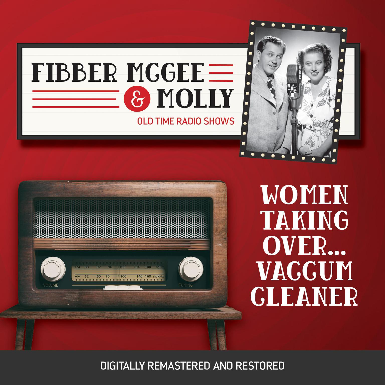 Fibber McGee and Molly: Women Taking Over...Vaccum Cleaner Audiobook, by Don Quinn