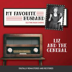 My Favorite Husband: Liz and The General Audiobook, by Jess Oppenheimer