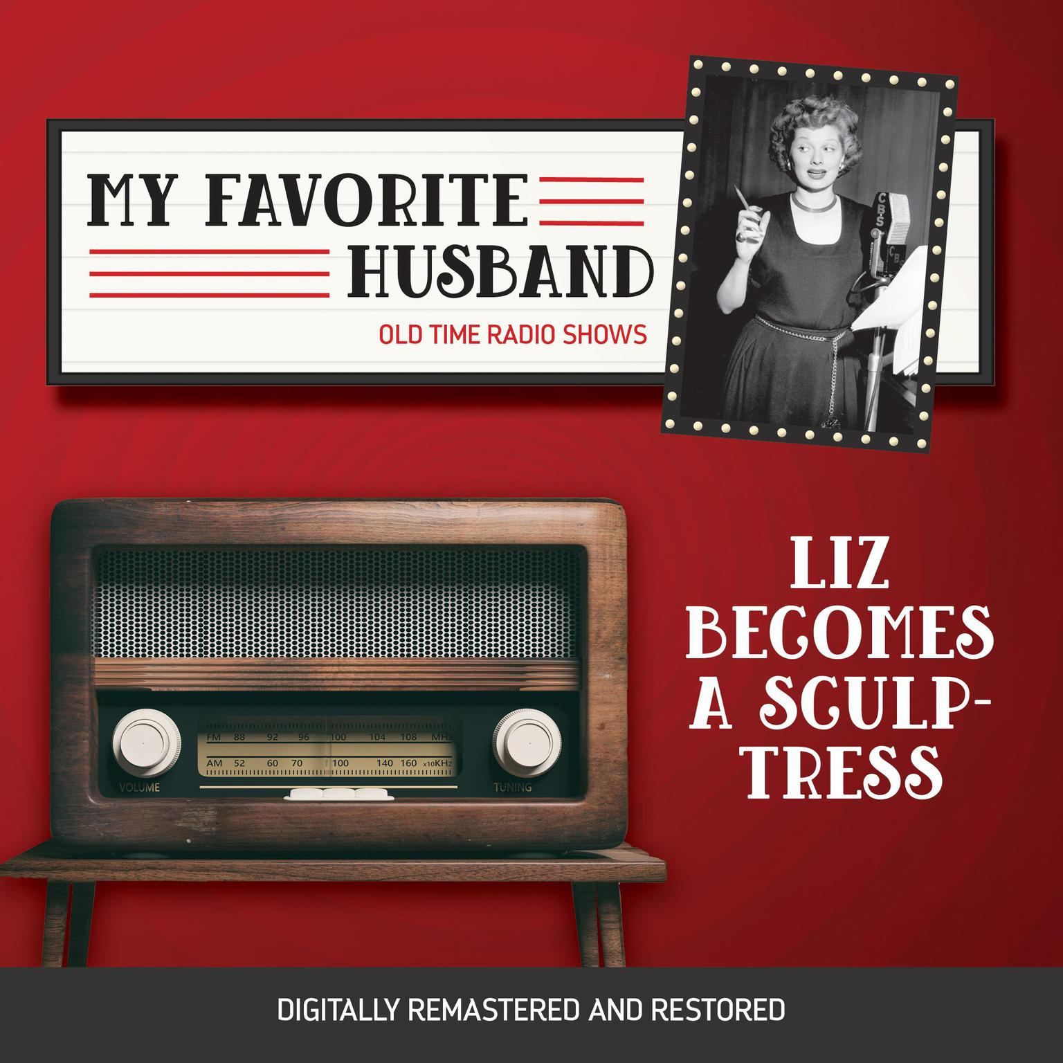 My Favorite Husband: Liz Becomes a Sculptress Audiobook, by Jess Oppenheimer