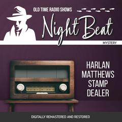 Night Beat: Harlan Matthews Stamp Dealer Audibook, by Larry Marcus