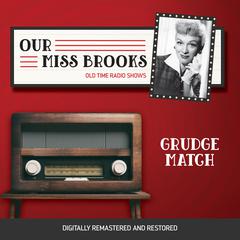Our Miss Brooks: Grudge Match Audiobook, by Al Lewis