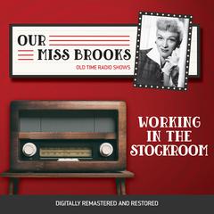 Our Miss Brooks: Working in the Stockroom Audiobook, by Al Lewis