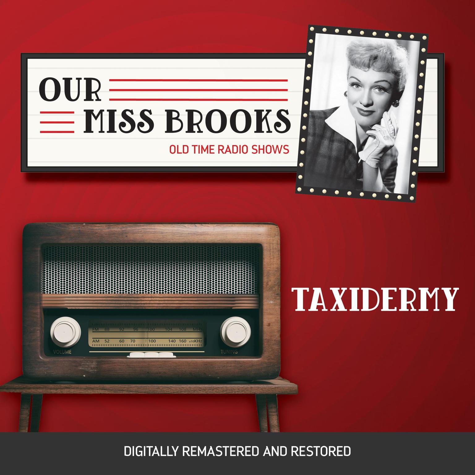 Our Miss Brooks: Taxidermy Audiobook, by Al Lewis