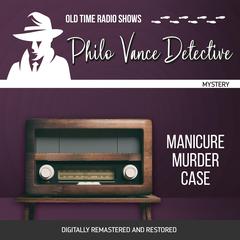 Philo Vance Detective: Manicure Murder Case Audiobook, by Jackson Beck