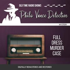 Philo Vance Detective: Full Dress Murder Case Audibook, by Jackson Beck