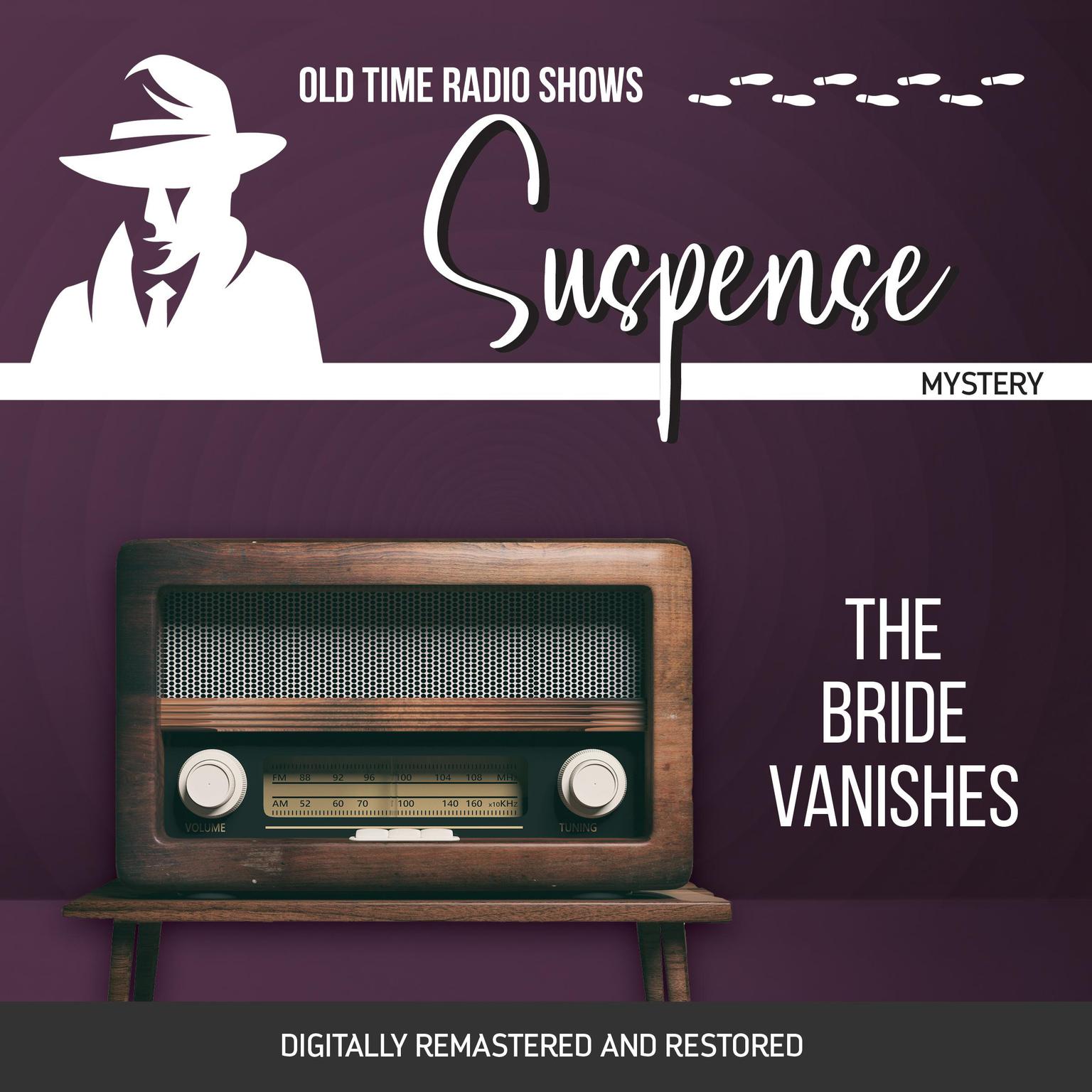 Suspense: The Bride Vanishes Audiobook, by John Dixon Carr